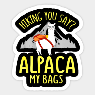 Fathers Day Gift Hiking Alpaca Pun Shirt Alpaca My Bags Sticker